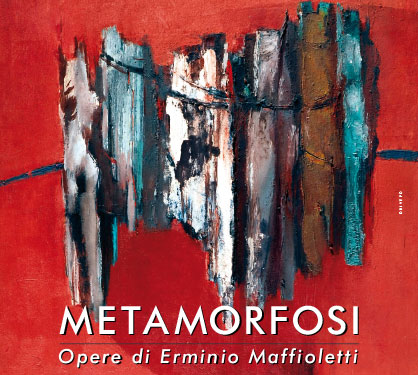 metamoforfosi erminio maffioletti